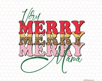 verry merry mama png, christmas png, merrychristmas png, merrymama png, retro mama christmas, sublimation dtf png, christmas shirt png, xmas