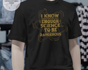 Enough Science To Be Dangerous Kids Unisex Apparel | T-Shirt, Sweatshirt, Hoodie, Infant, Toddler, Youth, Onesie, Kids Shirt, Baby, Nerdy