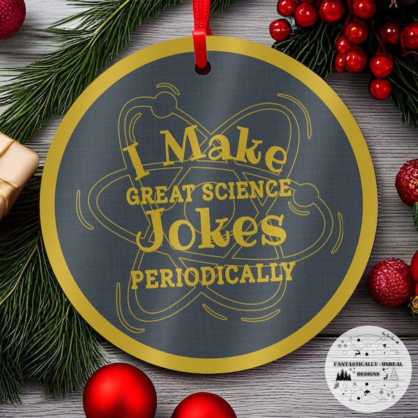 Great Science Jokes Periodically Aluminum Ornament | Personalized Ornament, Christmas Tree Ornaments, Holiday Décor, Science Pun, Sarcastic