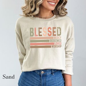 Blessed Loved Sweatshirt, Christian Sweater, Faith Shirt, Religious Crewneck, Women of God, Christian Gift Apparel, Jesus Church Shirt Gift