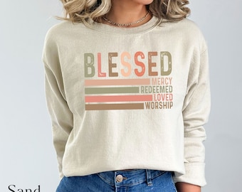 Blessed Loved Sweatshirt, Christian Sweater, Faith Shirt, Religious Crewneck, Women of God, Christian Gift Apparel, Jesus Church Shirt Gift