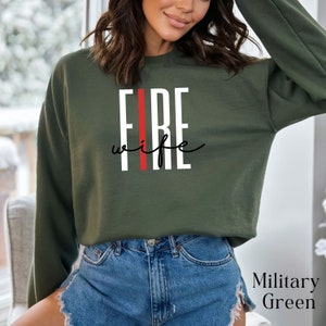 Fire Wife Sweatshirt | Firefighter Wife | Fireman&#39;s Wife | Engineman, Ladderman, Smoke Jumper | Gifts For Wife | Unisex Crewneck Sweatshirt