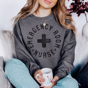 Emergency Room Nurse Sweatshirt, ER Nurse, ED Nurse Crewneck, Future Nurse Gift, Emergency Tech, Emergency Department, Nurse Graduation Gift