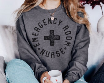 Emergency Room Nurse Sweatshirt, ER Nurse, ED Nurse Crewneck, Future Nurse Gift, Emergency Tech, Emergency Department, Nurse Graduation Gift