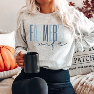 Farmers Wife Sweatshirt | Farm Wife Sweater| Farming life | Farmers Wife | Support Local Farmers | Better on the farm | Farm Shirt