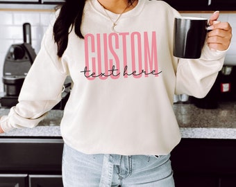Custom Personalized Sweatshirt, Your Design, Personalized Sweatshirt, Custom Crewneck, Personalized Gifts, Family Gifts, Custom Sweater