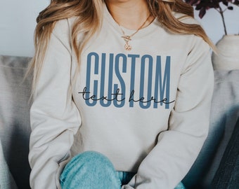 Custom Personalized Sweatshirt, Your Design, Personalized Sweatshirt, Custom Crewneck, Personalized Gifts, Family Gifts, Custom Sweater