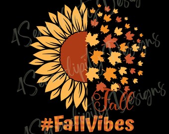 Fall Vibes SVG, Instant Download, Sunflower, Fall Vibes PNG, Fall Vibes Shirt SVG,