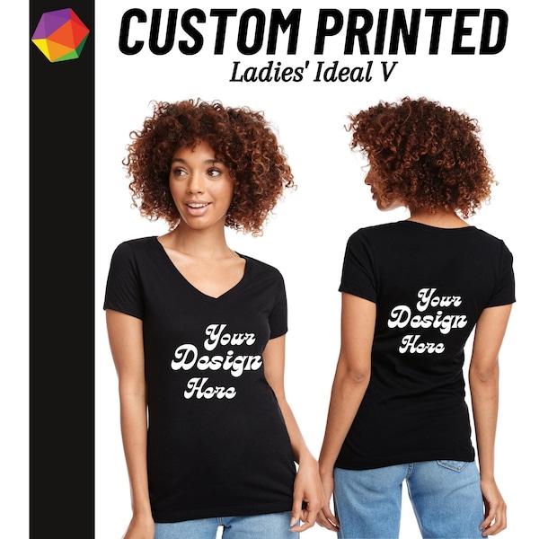 Ladies Custom T-Shirt V-Neck Tshirt Next Level Apparel® Tshist Design Personalized Prints Custom Ideal Women's Shirt Make Your Own Tee