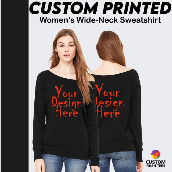 Custom Women Sweatshirt, Women's Wide Neck Sweatshirt, Personalized Design Sweatshirt, Custom Winter Fleece Sweatshirt, Fall Clothing Women