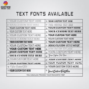 May include: A white sheet with a black grid listing 30 different text fonts. Each font is displayed with the text "YOUR CUSTOM TEXT HERE". The text at the bottom of the sheet reads "YOU CAN ALSO PROVIDE YOUR FAVOURITE FONT".