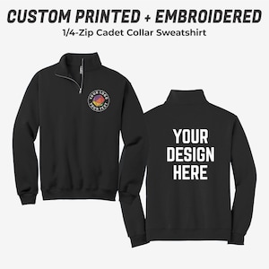 Custom 1/4-Zip Cadet Collar Sweatshirt: Personalized Left Chest Embroidery & Back Print