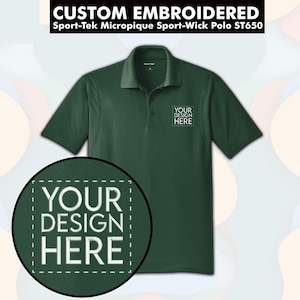 May include: A dark green polo shirt with a white embroidered area on the left chest that says "YOUR DESIGN HERE".