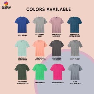 May include: A chart showing 14 different t-shirt colors available for customization. The colors include Deep Royal, Heathered Grey, Heathered Lavender, Heathered Neptune Blue, Heathered Dusty Sage, Heathered Dusty Peach, Heathered Charcoal, Grey Frost, Heathered Forest Green, Green Frost, Fuchsia Frost, and Flint Blue Heather.