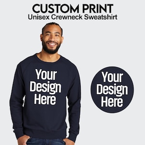Custom Print Organic Cotton Crewneck Sweatshirt: Unisex French Terry