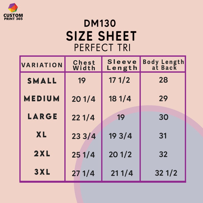 May include: Size chart for a t-shirt style called "DM130 Perfect Tri" with measurements in inches for chest width, sleeve length, and body length at the back. Sizes include small, medium, large, XL, 2XL, and 3XL.