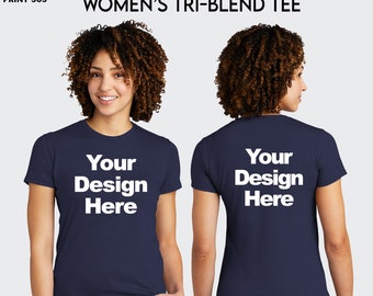 Allmade® Custom T-Shirt, Women Tri-Blend Tee, Personalized Shirt, Print On Demand Tshirt, Custom Logo/Text Make Your Own Shirt, Gift For Her