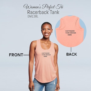 May include: A peach-colored racerback tank top with the text "Customize your design here" on the front and back. The tank top is shown on a model.