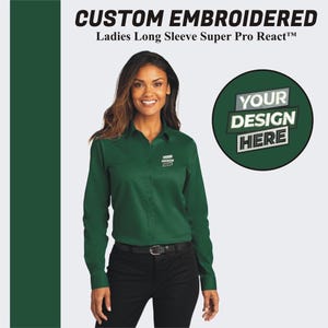May include: A green long-sleeved button-down shirt with a white embroidered design that says "YOUR DESIGN HERE".