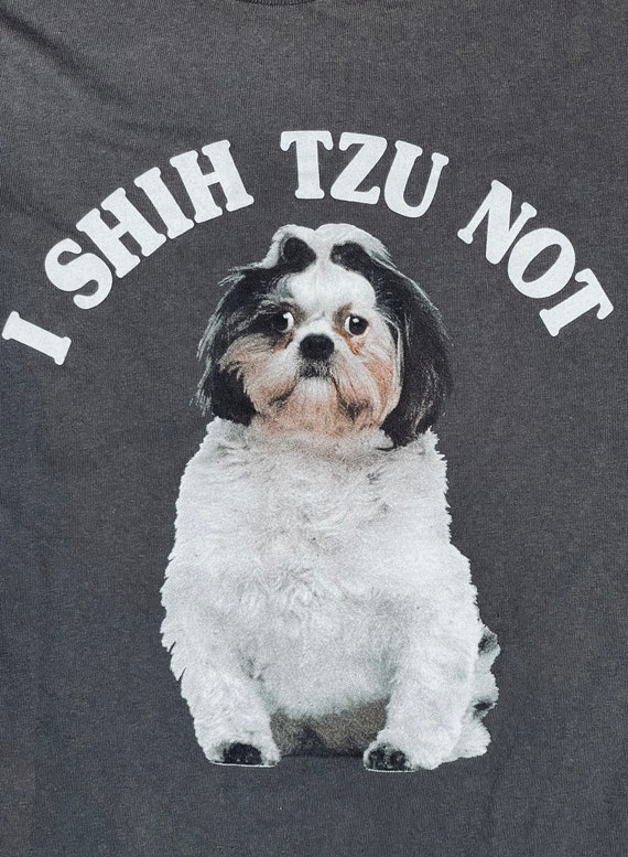 Adorable T-shirt “I Shih Tzu Not” Front Graphic Cu