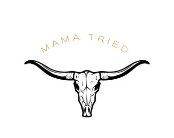 Mama Tried Longhorn Design PNG