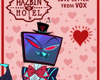 May include: Illustration featuring a character with a TV screen head, wearing a suit and bow tie. The image includes the text "Hazbin Hotel" and "Love Letter From Vox" on a pink background with heart shapes. A red heart with sun rays is also present.