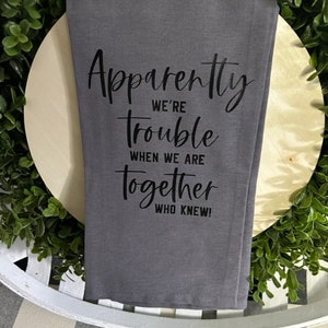 Tea Towels-Funny Kitchen Tea Towel- Tea Towels with sayings
