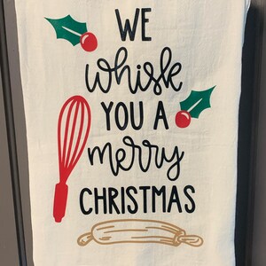 Holiday Kitchen Towels, Christmas Tea Towels, We Whisk You a Merry Christmas