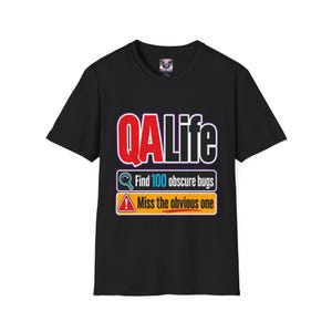 QA Life Tee | Find 100 Obscure Bugs, Miss the Obvious One | QA Life T-Shirt | Software Tester Humor, QA Engineer Tee