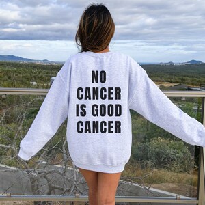 Thyroid Cancer Sweatshirt, &quot;No Cancer is Good Cancer&quot; | Thyroid Cancer Apparel | Thyca Crewneck Sweatshirt for Thyroid Cancer Survivors