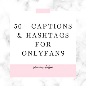 50+ sexy captions and hashtags for onlyfans + promotion