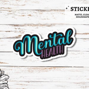 Mental Health Sticker, Laptop Sticker, Waterproof Sticker, Mental Health Matters, Waterbottle Sticker, Awareness Stickers, Self Care Gift
