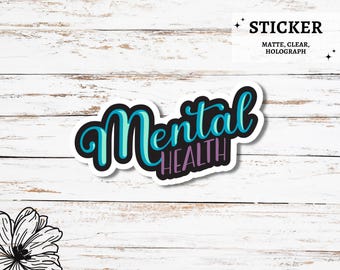 Mental Health Sticker, Laptop Sticker, Waterproof Sticker, Mental Health Matters, Waterbottle Sticker, Awareness Stickers, Self Care Gift