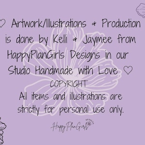 HappyPlanGirls Designs all Artwork/illustrations and Production is done by Kelli and Jaymee at HappyPlanGirls Designs. All items and artwork/illustrations are strictly for personal use only.