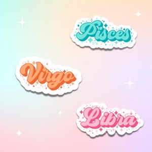 May include: Three colorful zodiac sign stickers with a retro design. The stickers feature the words "Pisces", "Virgo", and "Libra" with a sparkly background.