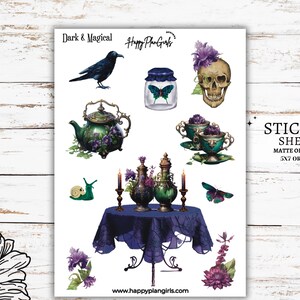 May include: Dark & Magical sticker sheet with a black crow, a green teapot, a skull with purple flowers, a jar with a butterfly, a table with candles and green bottles, a snail, and two teacups. The sticker sheet is 5x7 or 4x6 inches and is available in matte or clear.
