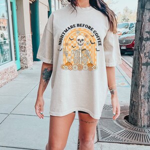 Nightmare Before Coffee Halloween Comfort Colors Tshirt, Skeleton Shirt, Fall Tee, Skull Fall Shirt, Caffeine and Halloween