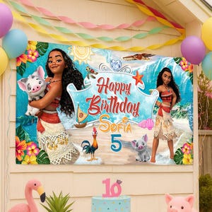 May include: A rectangular birthday banner featuring Moana characters, including Pua the pig and Heihei the rooster. The text reads Happy Birthday Sofia 5 in red and orange script. The background shows a tropical beach scene with hibiscus flowers.