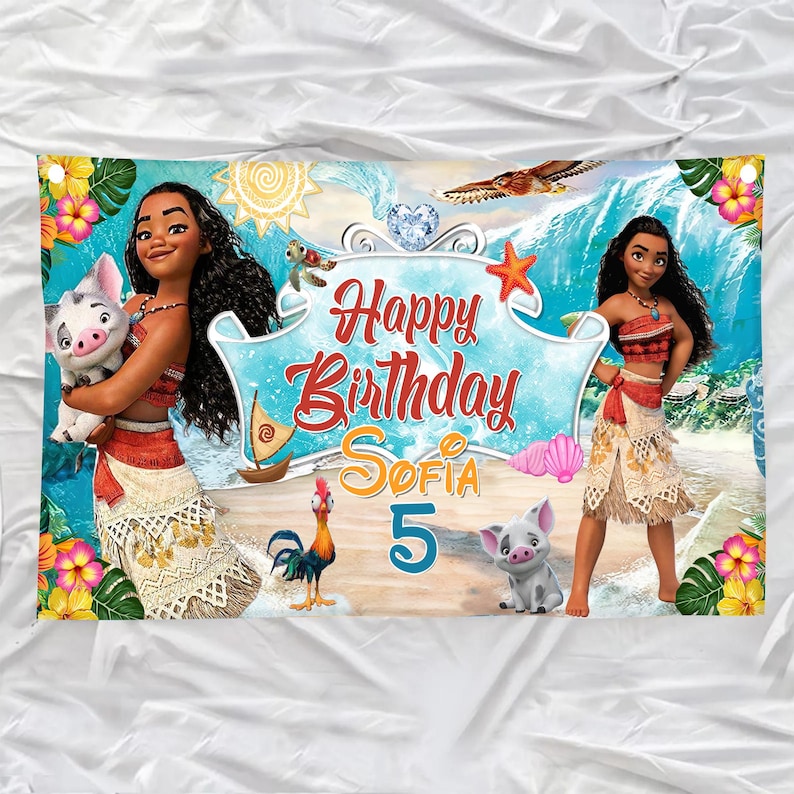 May include: A rectangular birthday banner featuring the character Moana, a pig, and a rooster on a beach background. The text reads Happy Birthday Sofia 5 in red and orange script. The design includes tropical flowers, a starfish, and a seashell.