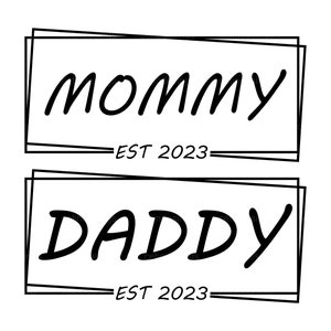Mommy Est 2023 Svg, Daddy Est 2023 Svg, Cricut Cut File And Png Sublimation Designs
