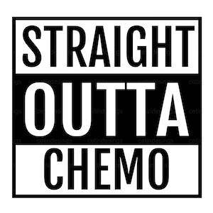 Straight Outta Chemo SVG, PNG, Eps, Jpg, Dxf, Clipart, Vector, Silhouette, Digital Cut File
