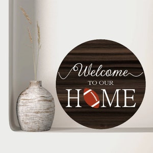 Welcome to Our Home Football Sign | Digital Download | Print File, Cricut, Silhouette Cut File | Round Front Door Hanger | svg png dxf eps