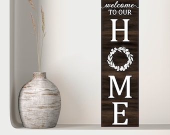 Welcome to Our Home svg, Porch sign svg, Welcome sign svg, Cricut, Silhouette, Glowforge, Front door sign design, Home wreath svg, Tall sign