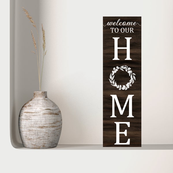 Welcome to Our Home svg, Porch sign svg, Welcome sign svg, Cricut, Silhouette, Glowforge, Front door sign design, Home wreath svg, Tall sign