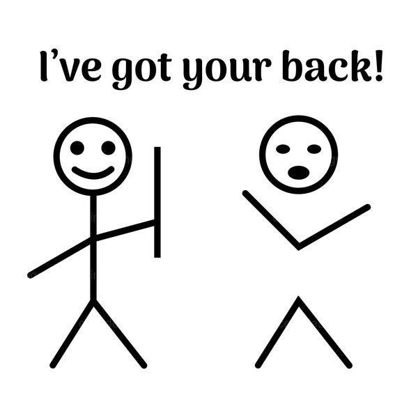 I've got your back! Svg | I Got Your Back Stick Svg