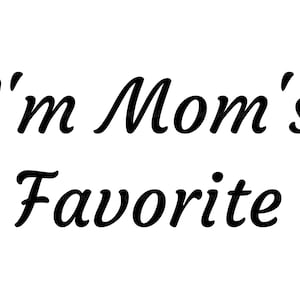 I&#39;m Mom&#39;s Favorite Svg | I&#39;m Mom&#39;s Favorite Png | I&#39;m Mom&#39;s Favorite Cut File