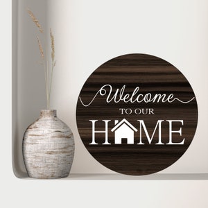 Welcome to Our Home Sign | Digital Download | Print File, Cricut, Silhouette Cut File | Round Front Door Hanger | svg png dxf eps