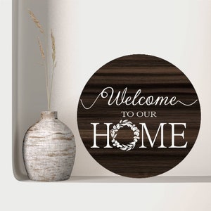 Welcome to Our Home Wreath Sign | Digital Download | Print File, Cricut, Silhouette Cut File | Round Front Door Hanger | svg png dxf eps