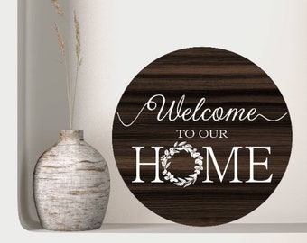 Welcome to Our Home Wreath Sign | Digital Download | Print File, Cricut, Silhouette Cut File | Round Front Door Hanger | svg png dxf eps