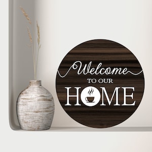 Welcome to Our Home Coffee Sign | Digital Download | Print File, Cricut, Silhouette Cut File | Round Front Door Hanger | svg png dxf eps